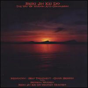 Reiki Jin Kei Do in the Way of Wisdom & Compassion