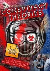 Conspiracy Theories: Big Brothers Sinister Plot to Dominate Mankind