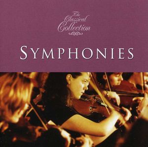 Classical Collections: Symphonies /  Various