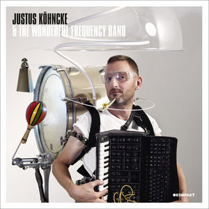 Justus Kohncke & the Wonderful Frequency Band