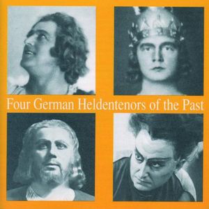 Four German Heldentenors of Past / Various
