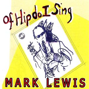 Of Hip Do I Sing