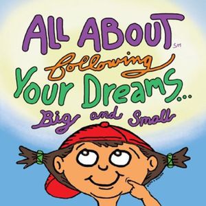 All About Following Your Dreams Big & Small / Various