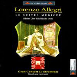 Le Suites Medicee / Il Primo Libro Delle Musiche