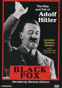 Black Fox: The Rise and Fall of Adolf Hitler
