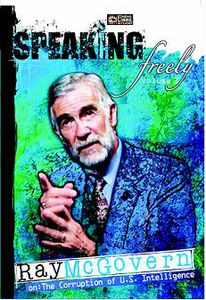 Speaking Freely, Volume 3: Ray McGovern