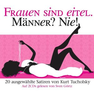 Frauen Sind Eitel. Manner? Nie Von K. Tucholsky