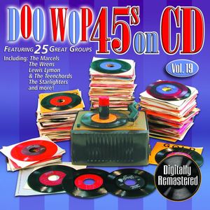 Doo Wop 45's On CD, Vol. 19