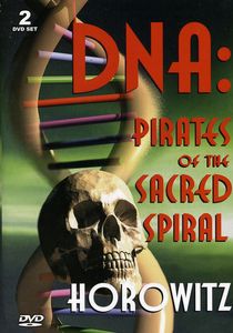 Len Horowitz: DNA - Pirates of the Sacred Spiral