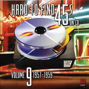 Hard to Find 45's on CD 9 1957-1960 / Various