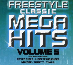 Freestyle Classic Mega Hits, Vol. 5