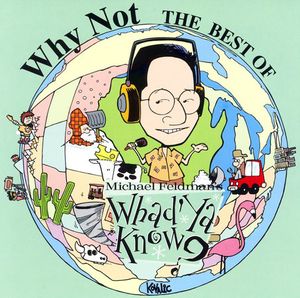 Why Not: Best of Michael Feldman's Whad'ya Know