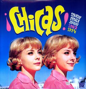 Chicas: Spanish Female Singers 1962-1974