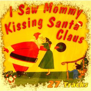 I Saw Mommy Kissing Santa / Various