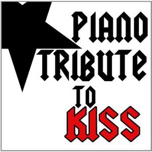 Piano Tribute to Kiss / Various
