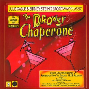 Drowsy Chaperone - Original Broadway Cast Recording [Explicit Content]