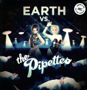 Earth Vs the Pipettes