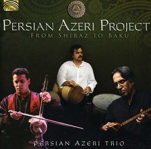 From Shiraz to Baku
