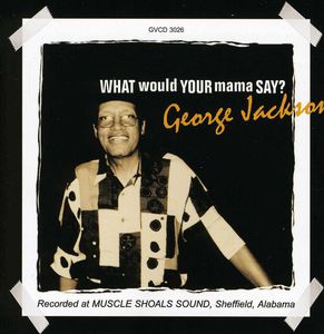 What Would Your Mama Say