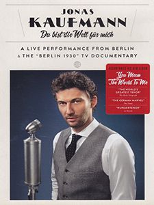 Jonas Kaufmann: Du Bist Die Welt Fur Mich [Import]