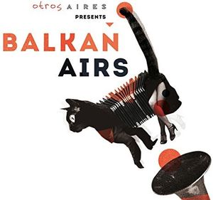 Otros Aires Presents Balkan Airs