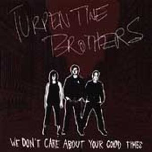 We Don't Care About Your Good Times