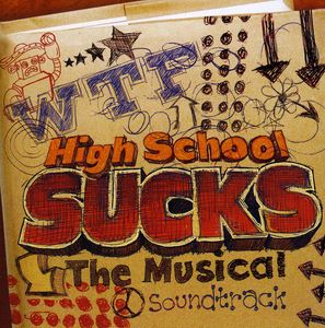 High School Sucks: The Musical (Original Soundtrack)
