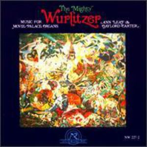 The Mighty Wurlitzer: Music For Movie-Palace Organs