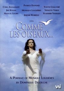 Comme Les Oiseaux...A Portrait of Moniques Loudières