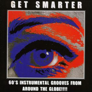 Get Smarter: 60's Instrumental Grooves From Around The Globe
