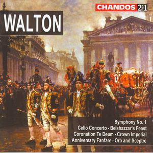 Belshazzar's Feast / Cello Concerto / Symphony 1