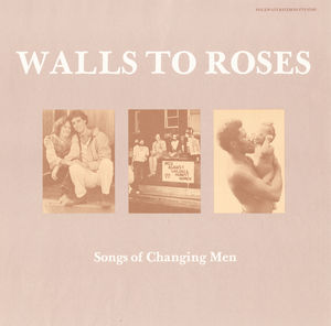 Walls to Roses: Changing / Various