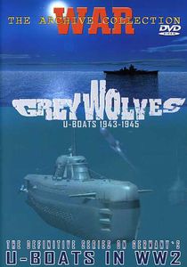 Grey Wolves: U-Boats 1943-1945