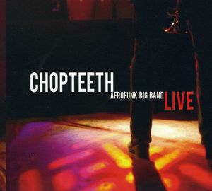 Chopteeth Live