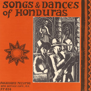 Songs Dances of Honduras / Various