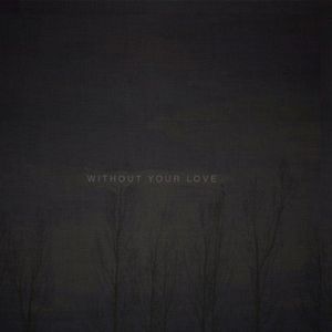 Without Your Love