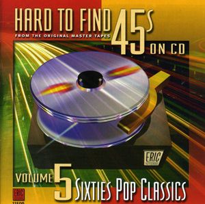 Hard-To-Find 45'S On CD, Vol. 5: 60S Pop Classics