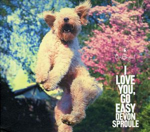 I Love You, Go Easy