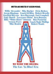 We Were the Oilers: The Luv Ya Blue! Era