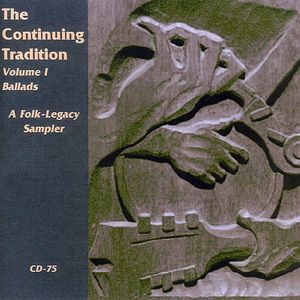 The Continuing Tradition,Vol. 1: Ballads