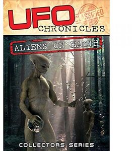 UFO Chronicles: Aliens on Earth