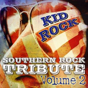 Kid Rock Southern Rock Tribute 2 / Various