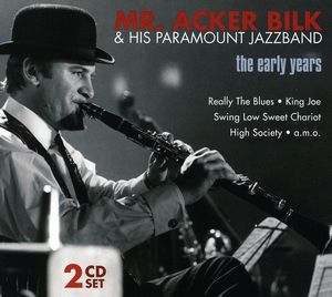 Mr. Acker Bilk and His Paramount Jazzband: The Early Years
