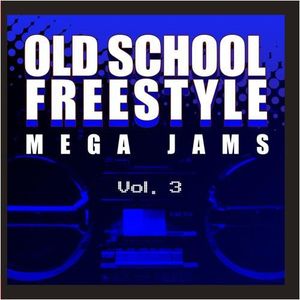Old School Freestyle Mega Jams 3 / Var