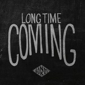 Long Time Coming