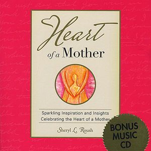 Heart Of A Mother Book With Bonus CD Insert