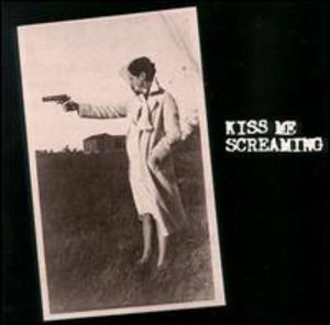 Kiss Me Screaming
