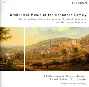 Orchestral Music of the Schuncke Family