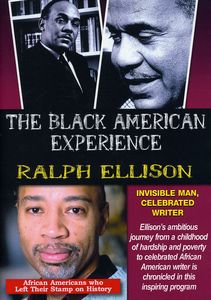 Ralph Ellison: Invisible Man, Celebrated Writer