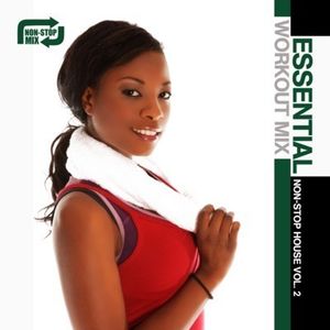 Essential Workout Mix: Non-Stop House 2 / Various